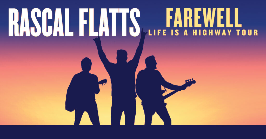 Rascal Flatts Adds More Dates To Rascal Flatts Farewell Life Is A