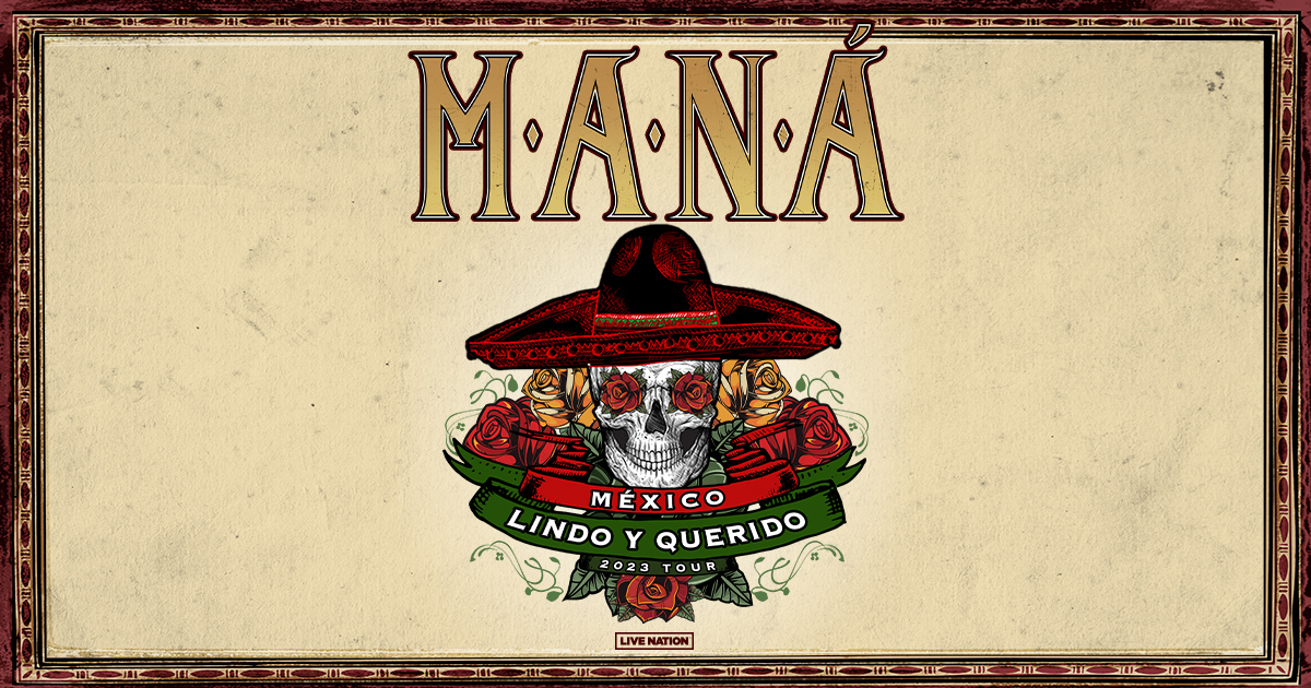 MANÁ Announces México Lindo Y Querido Tour Taking Over The U.S. In 2023