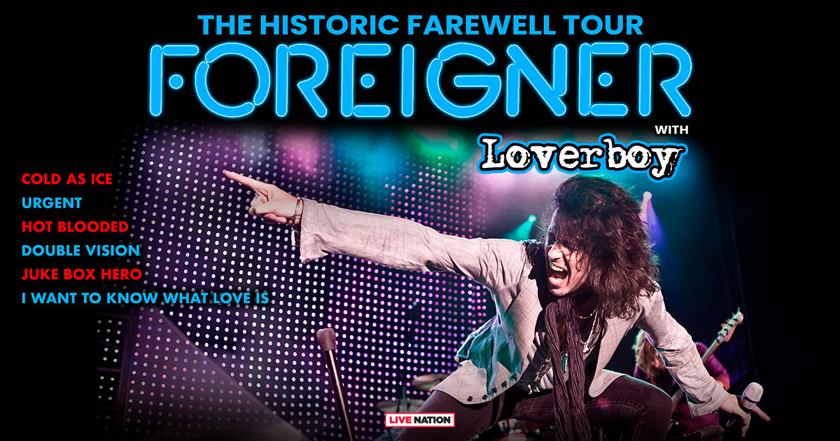 Foreigner Announces The Historic Farewell Tour With Special Guest Loverboy  - Live Nation Entertainment