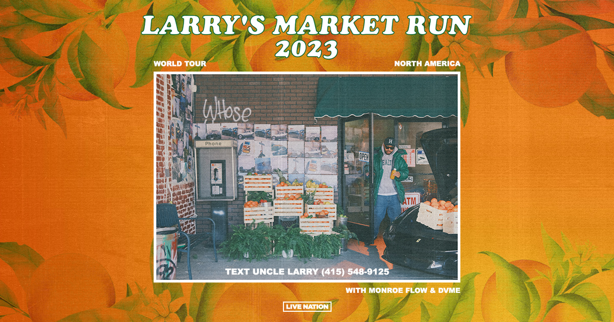 Larry June Announces 47-Date Larry's Market Run Tour - Live Nation