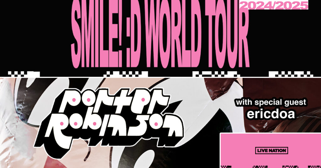Porter Robinson Announces “SMILE! D World Tour” 70+ Dates In 20242025