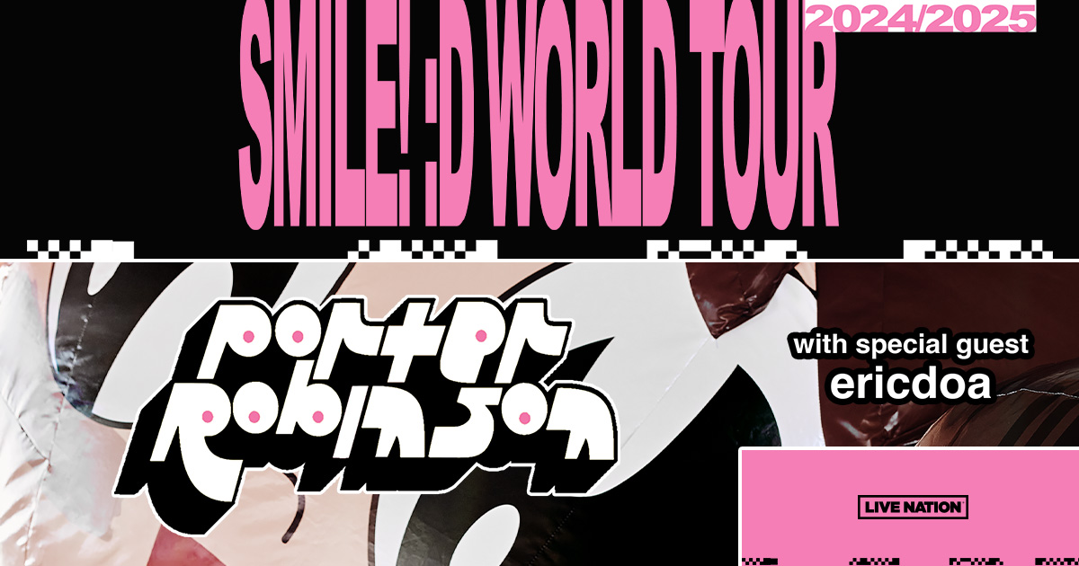 PORTER ROBINSON ANNOUNCES “SMILE! :D WORLD TOUR” 70+ DATES IN 2024-2025